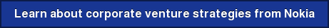 Learn about corporate venture strategies from Nokia